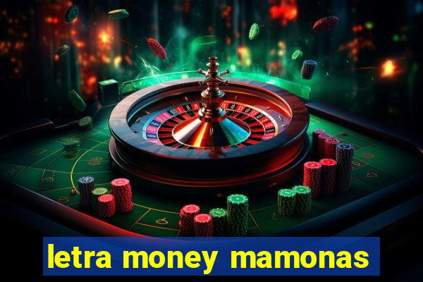 letra money mamonas